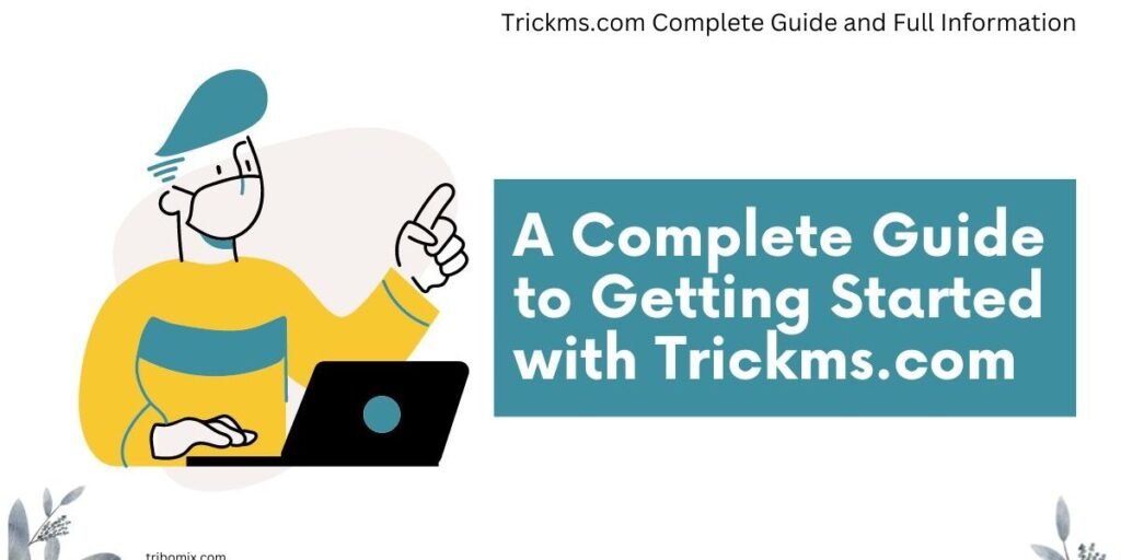 Trickms.com Complete Guide and Full Information