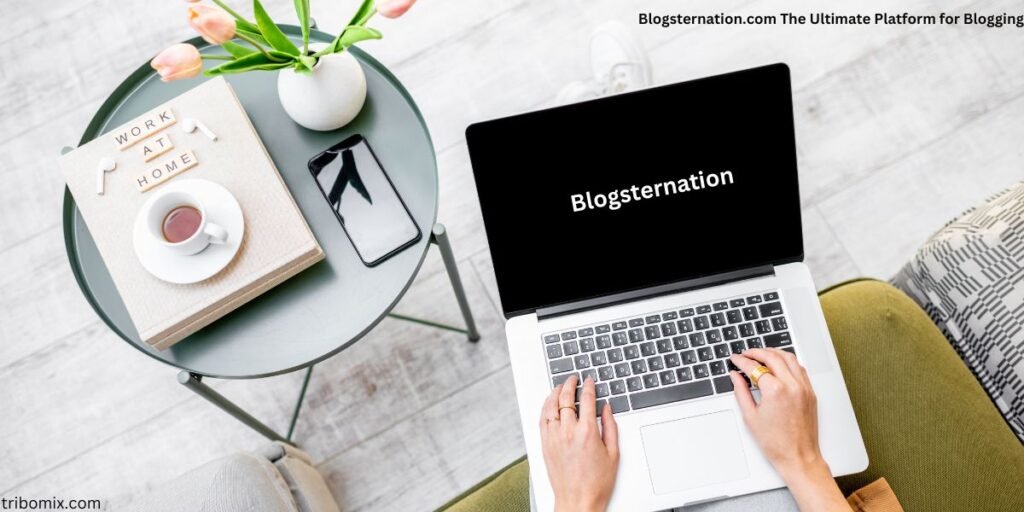 Blogsternation.com The Ultimate Platform for Blogging